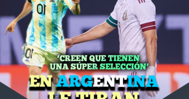 En Argentina le tiran a México: ‘creen que tienen una súper selección’
